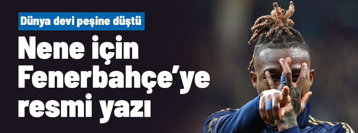 Dünya devinden Fenerbahçe'ye Dorgeles Nene için resmi yazı ulaştı