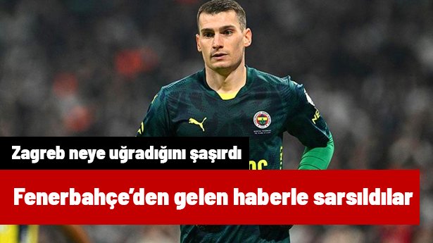 Fenerbahçe'den gelen haberle Dinamo Zagreb neye uğradığını şaşırdı! Livakovic şoku
