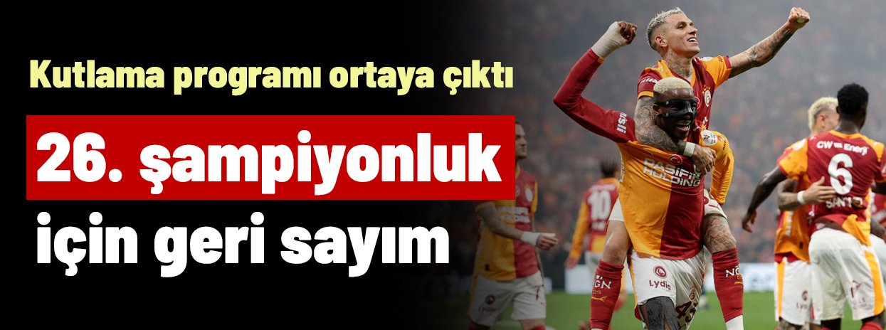 Galatasaray'ın kutlama programı ortaya çıktı! Gece 3'te akın edecekler