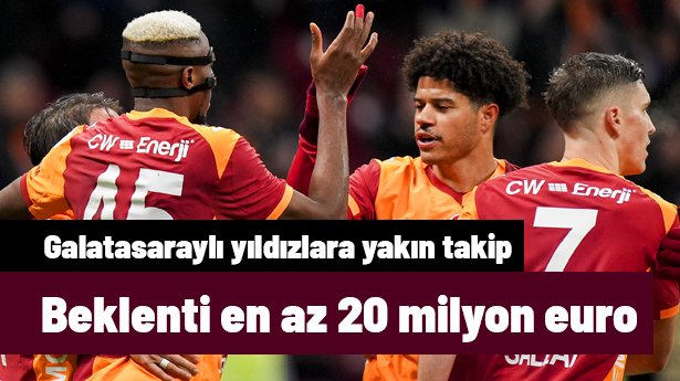 Galatasaraylı yıldızlara Premier Lig'den talip! Beklenti en az 20 milyon euro
