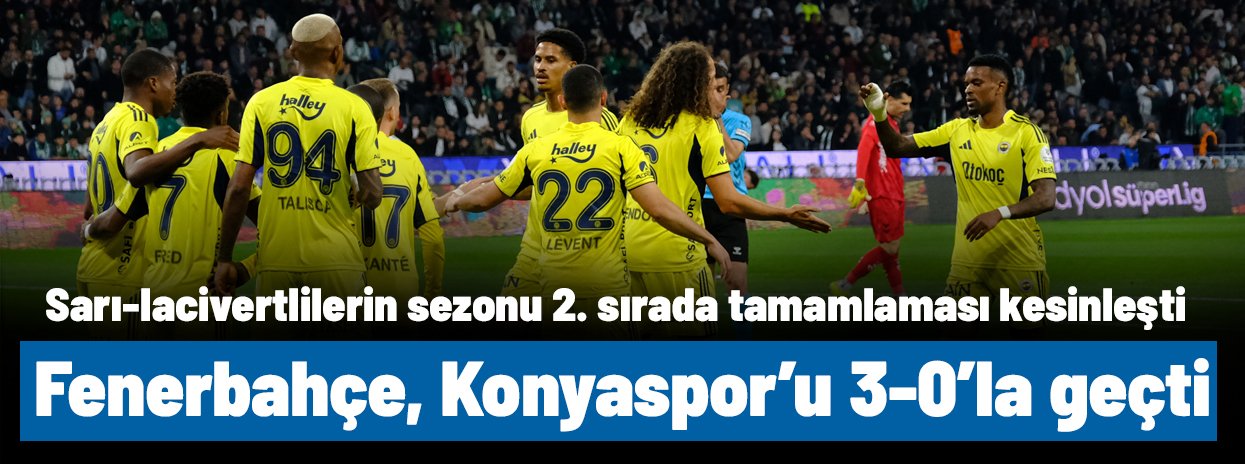 SÜPER LİG: Konyaspor - Fenerbahçe (Canlı anlatım)