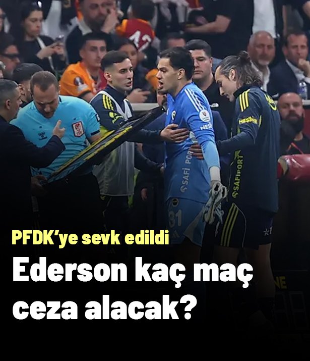 Ederson kaç maç ceza alacak? Futbol Disiplin Talimatı ne diyor?