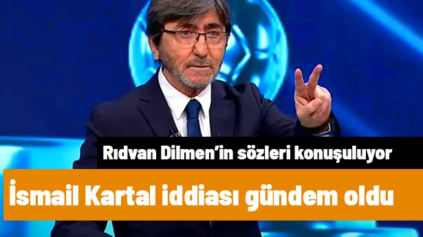 Herkes Rıdvan Dilmen'in derbi sonrası İsmail Kartal iddiasını konuşuyor