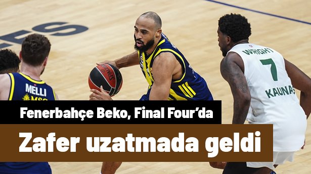 Fenerbahçe Beko, EuroLeague Final Four'da
