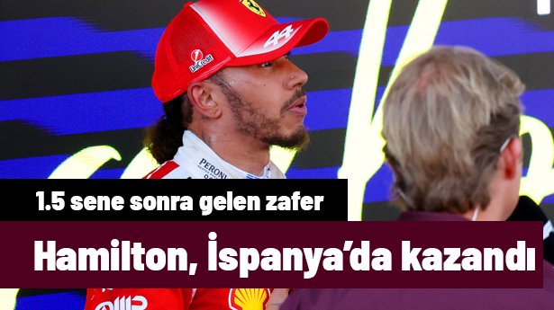 Lewis Hamilton, Ferrari'deki ilk galibiyetini İspanya GP'de aldı