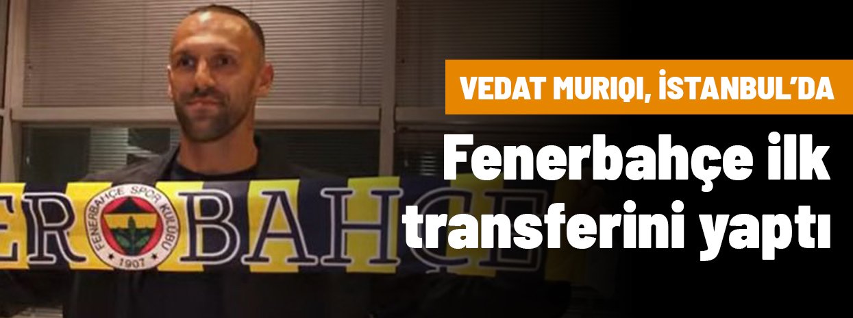 Vedat Muriqi, Fenerbahçe için İstanbul'a geliyor: Tarih belli oldu
