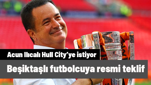 Acun Ilıcalı resmi teklifini yaptı! Beşiktaş'ta 13 yılı devirdi
