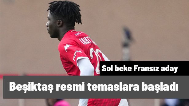 Monaco bonservis bedelini belirledi, Beşiktaş formülü buldu: Ouattara harekatı başladı