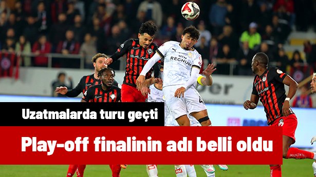 Trendyol 1. Lig'de play-off finalinin adı belli oldu