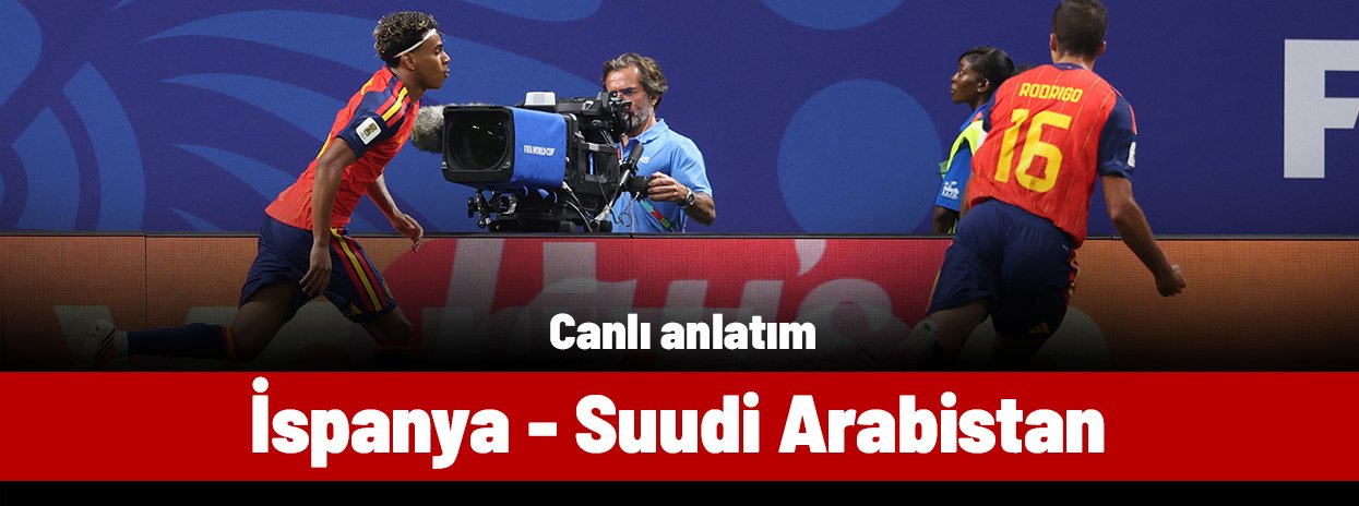 İspanya - Suudi Arabistan (Canlı anlatım)