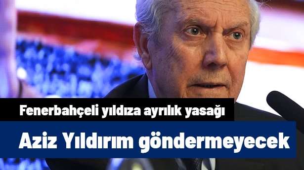 Yarım sezonda Aziz Yıldırım'ın gözdesi oldu! Başkan kesinlikle göndermeyecek