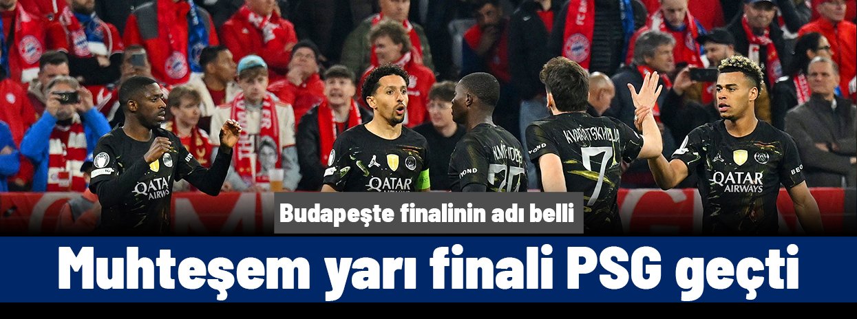 Budapeşte'nin takımları belli oldu: PSG muhteşem yarı finali geçti