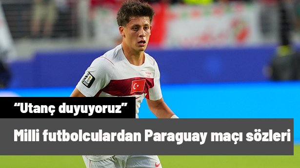 Milli futbolculardan Paraguay maçı sonrası açıklama: "Utanç duyuyoruz"