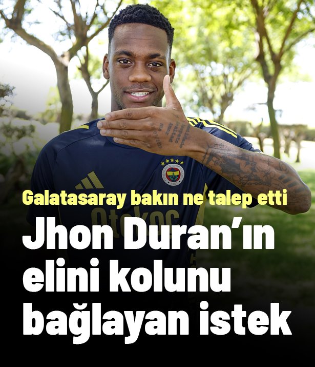 Galatasaray'dan Jhon Duran'ın elini kolunu bağlayan istek