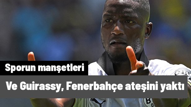 Ve Guirassy, Fenerbahçe ateşini yaktı | Sporun manşetleri