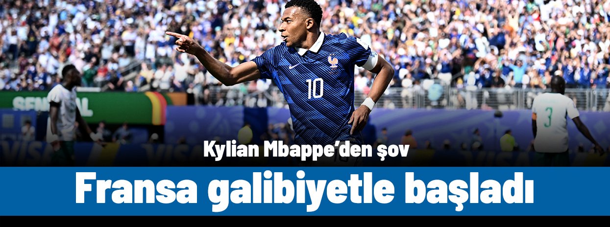 Fransa ikinci yarıda açıldı, Dünya Kupası'na galibiyetle başladı: Mbappe'den şov