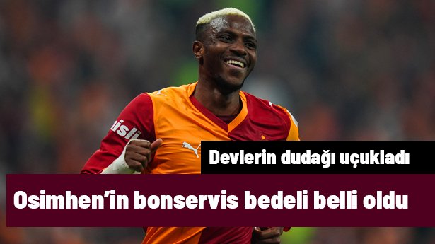 Galatasaray, Osimhen'in bonservis bedelini belirledi: Avrupa devlerinin dudağı uçukladı