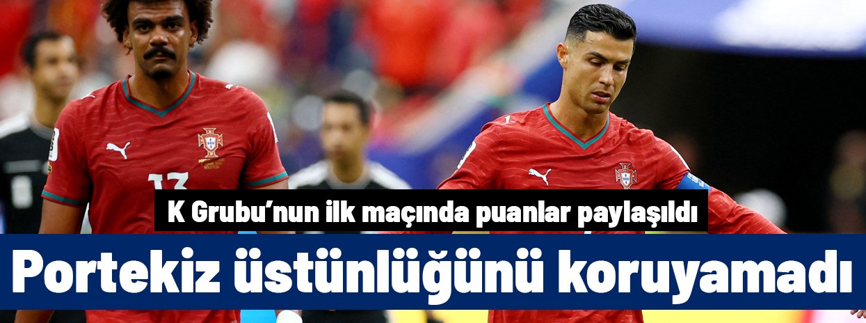 Portekiz, Dünya Kupası'na puan kaybıyla başladı