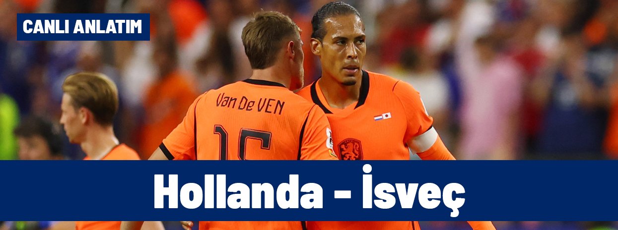 Hollanda - İsveç (İlk 11'ler)