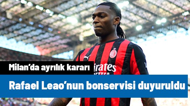 Bir devrin sonu! Rafael Leao'nun bonservisi duyuruldu