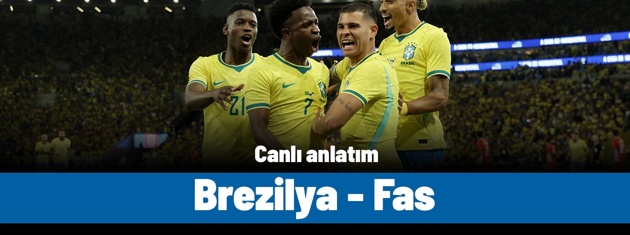 Brezilya - Fas (Canlı anlatım)