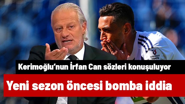 Tugay Kerimoğlu'ndan yeni sezon öncesi İrfan Can Kahveci için bomba iddia