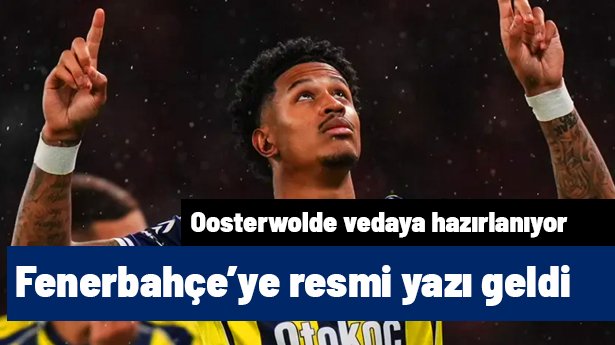 Ve Oosterwolde için Fenerbahçe'ye resmi yazı geldi! Bir dönemin sonu