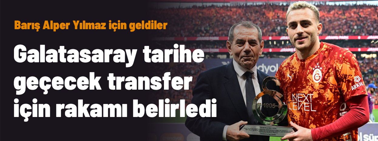 Barış Alper Yılmaz için geldiler! Galatasaray tarihe geçecek transfer için rakamı belirledi