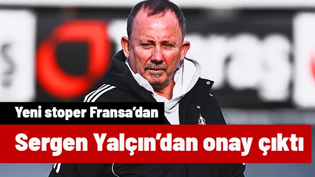 Sergen Yalçın'dan onay çıktı! Beşiktaş yeni stoperini Fransa'da buldu, Agbadou'nun yanına geliyor