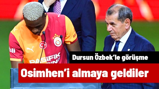 Osimhen'i Galatasaray'dan almaya geldiler! Dursun Özbek'le görüşme | Sporun manşetleri