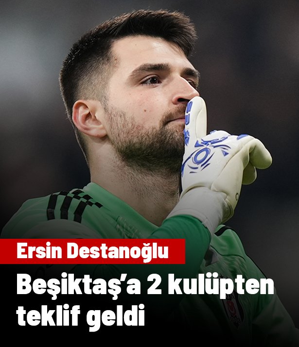 Ersin Destanoğlu için 2 kulüp geldi: Beşiktaş'a teklif yapıldı