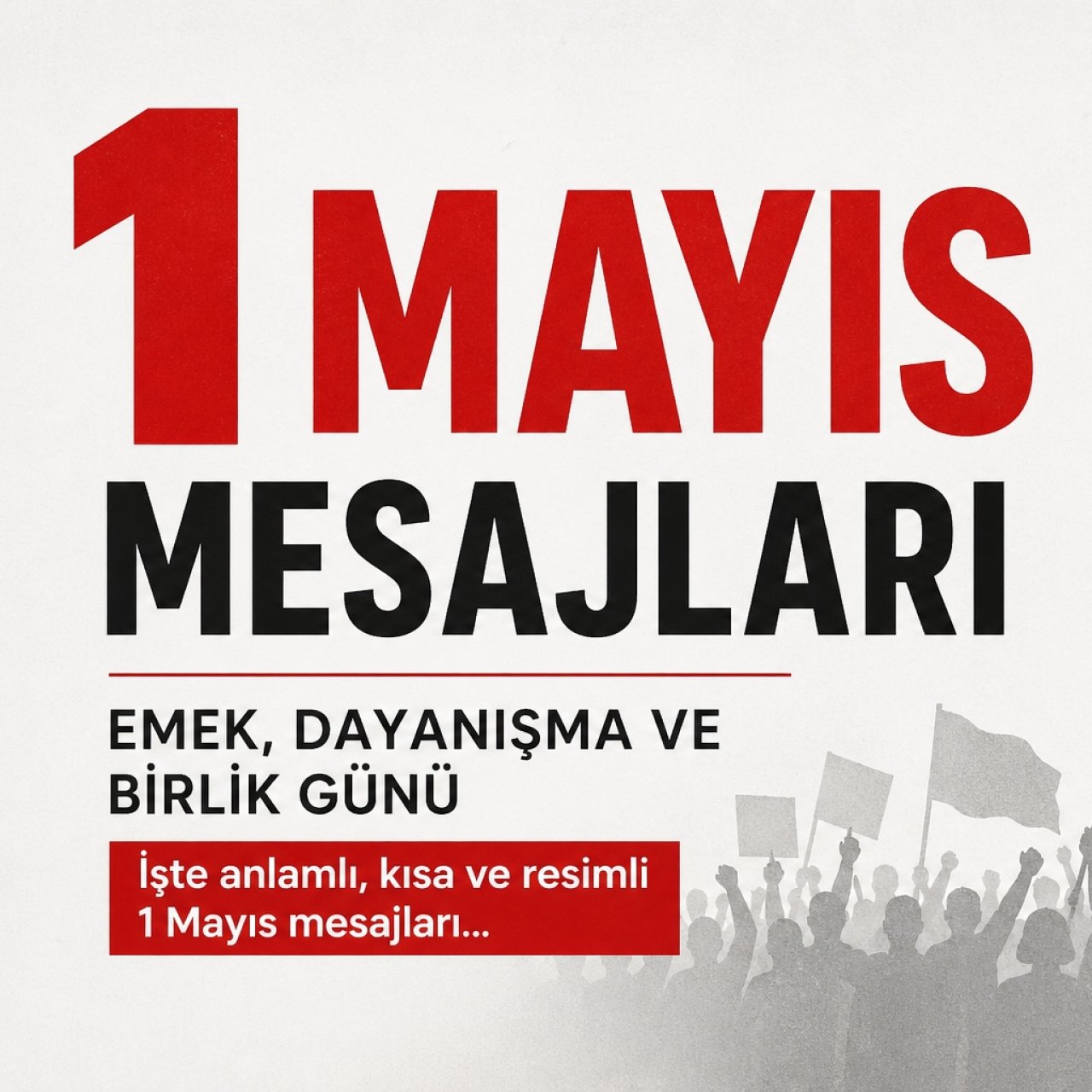 En anlamlı 1 Mayıs mesajları