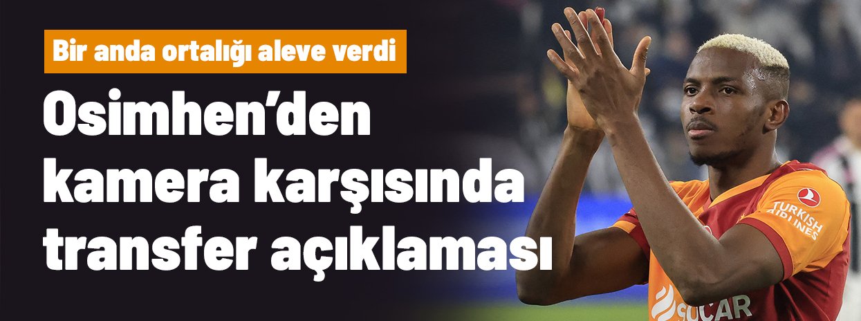 Ve Osimhen resmi transfer açıklamasını kamera karşısına geçip yaptı! Bir anda ortalığı aleve verdi