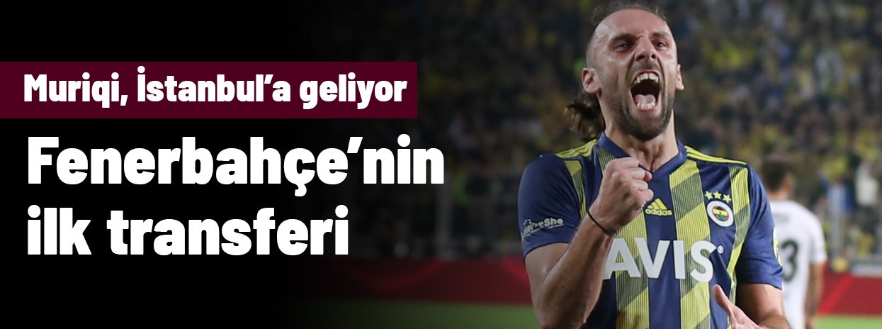 Vedat Muriqi, Fenerbahçe için İstanbul'a geliyor: Tarih belli oldu