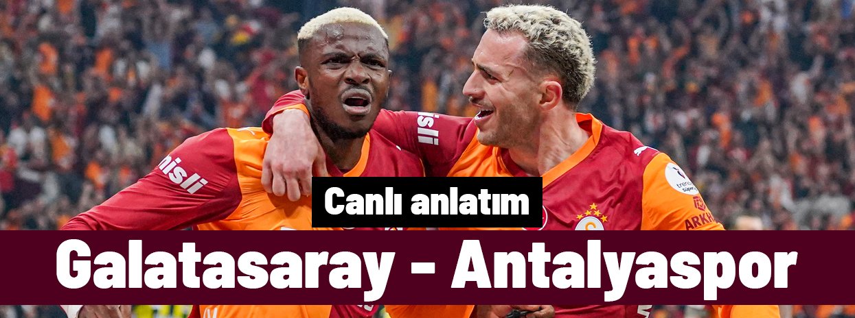 Galatasaray - Antalyaspor (Canlı anlatım)