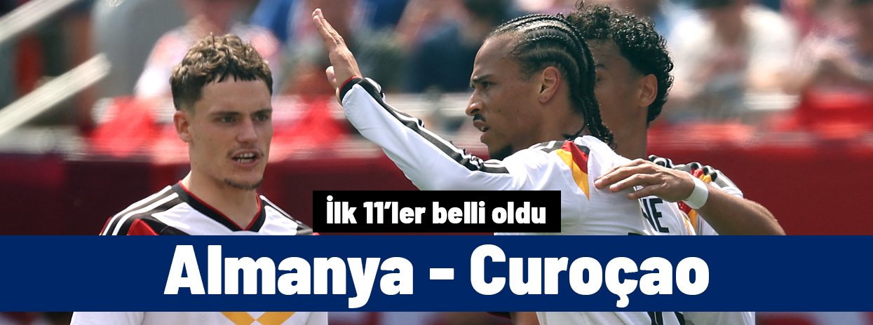 Almanya - Curaçao (İlk 11'ler)